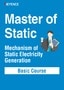 Master of Static: Mechanism of Static Electricity Generation [Basic Course]